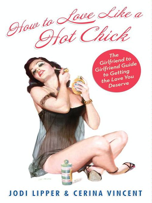 Title details for How To Love Like a Hot Chick by Jodi Lipper - Available